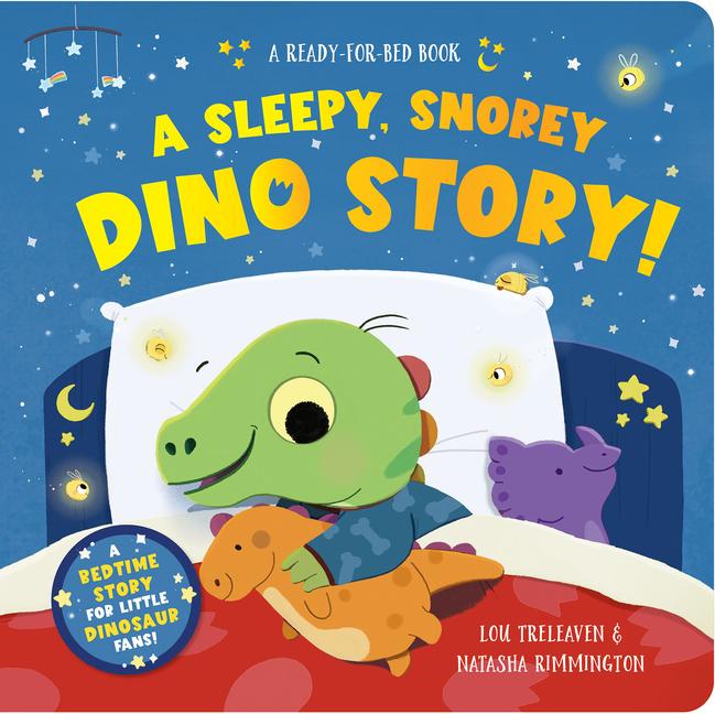Vorderes Coverbild A Sleepy, Snorey Dino Story! a Ready-For-Bed Board Book