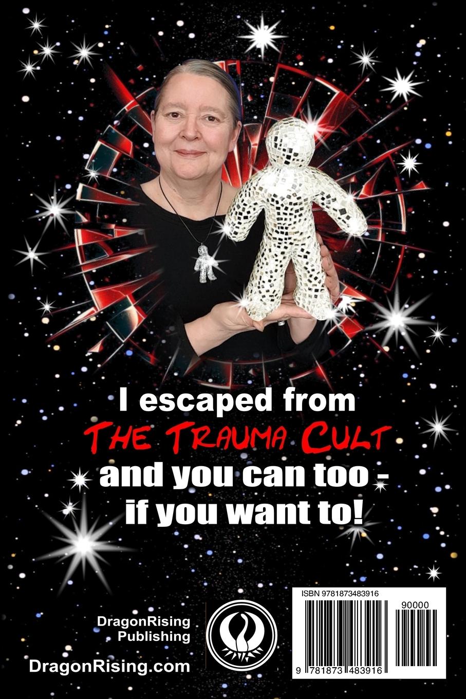 Rückseitencover How I Escaped The Trauma Cult (And You Can Too, If You Want To)