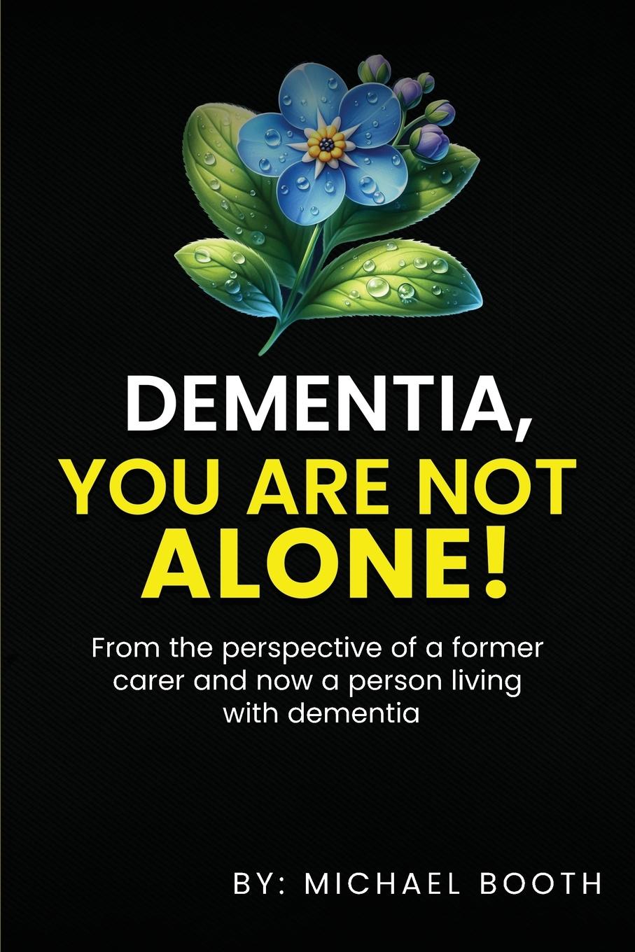 Vorderes Coverbild DEMENTIA, YOU ARE NOT ALONE!