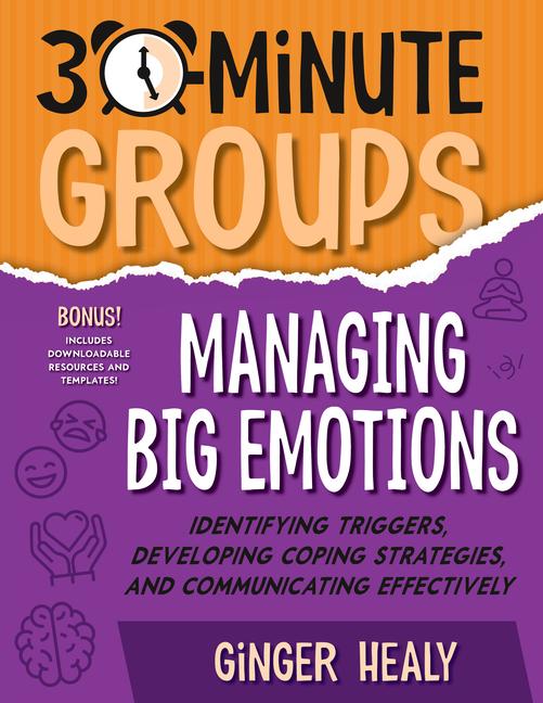 Vorderes Coverbild 30-Minute Groups: Managing Big Emotions