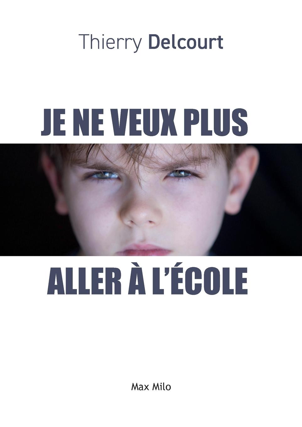 Vorderes Coverbild Je ne veux plus aller à l'école