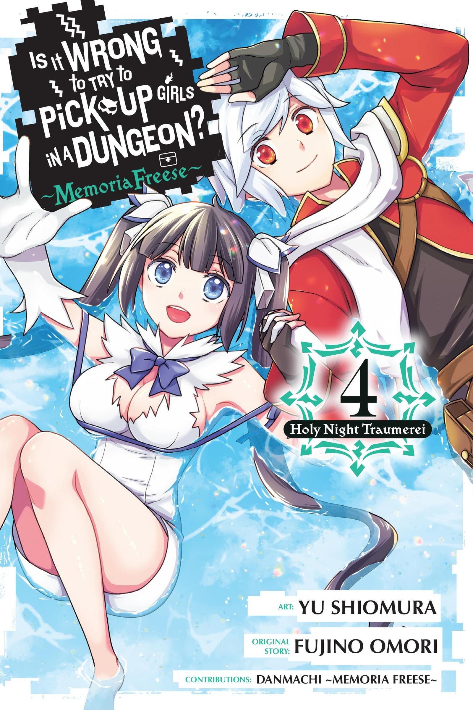 Vorderes Coverbild Is It Wrong to Try to Pick Up Girls in a Dungeon? Memoria Freese, Vol. 4