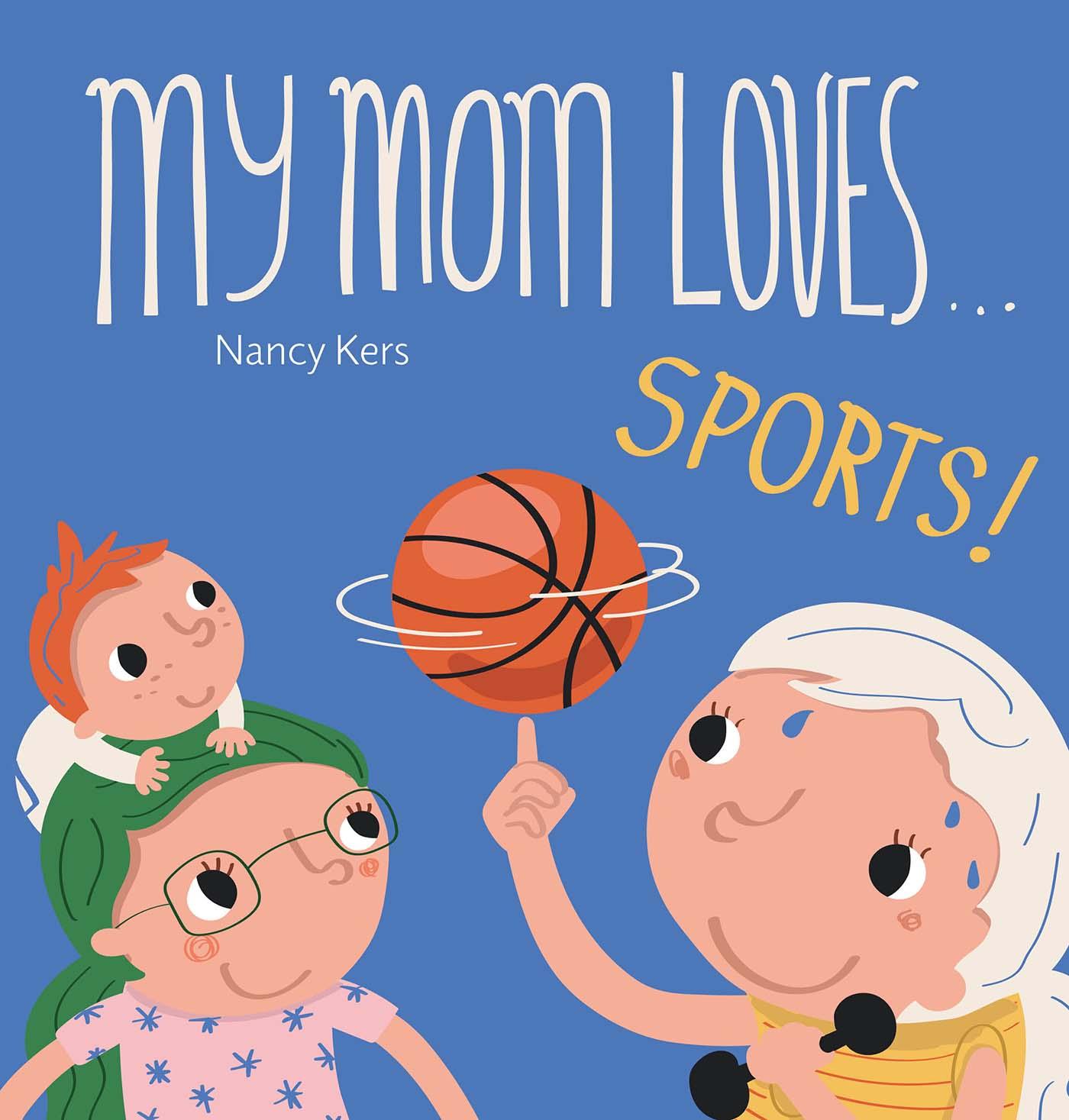 Vorderes Coverbild My Mom Loves . . . Sports!