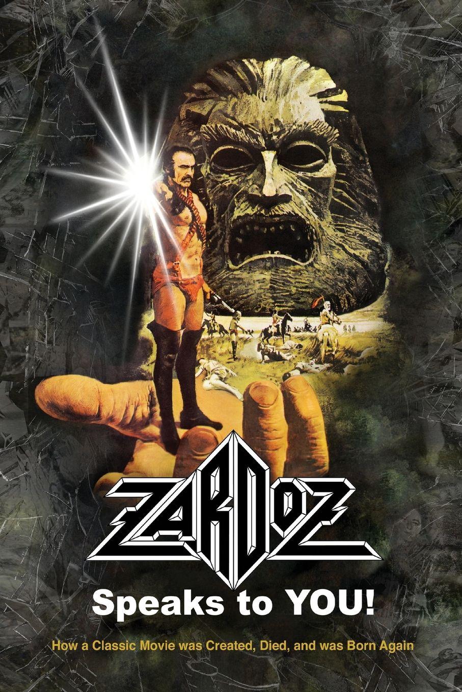 Vorderes Coverbild Zardoz Speaks To You! How a Classic Movie was Created, Died, and was Born Again