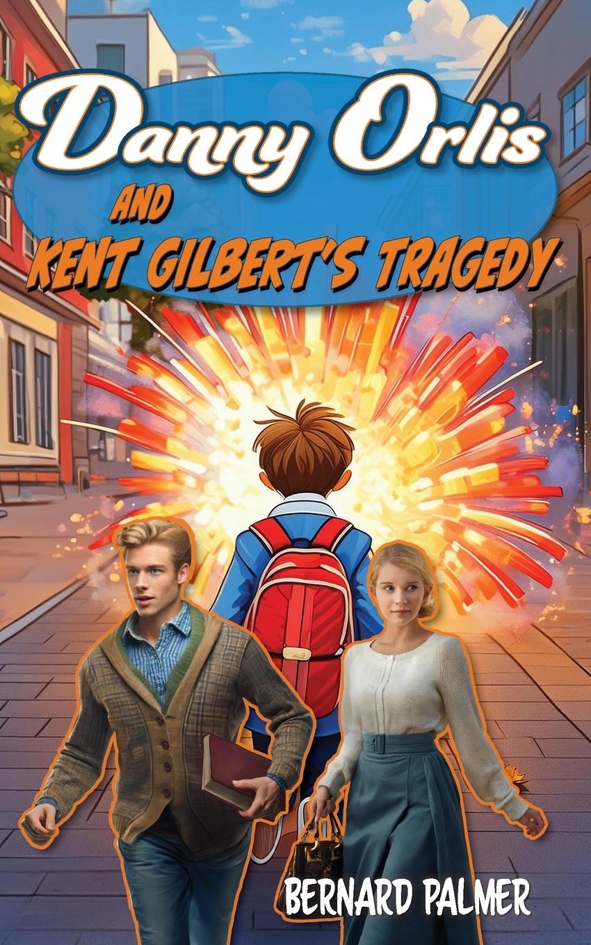 Vorderes Coverbild Danny Orlis and Kent Gilbert's Tragedy