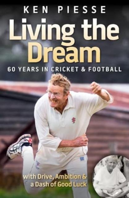 Vorderes Coverbild Living the Dream: 60 Years In Cricket & Football