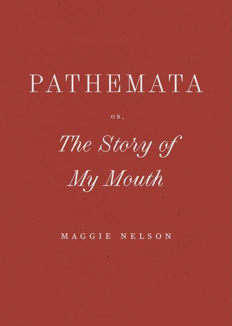 Vorderes Coverbild Pathemata, Or, the Story of My Mouth
