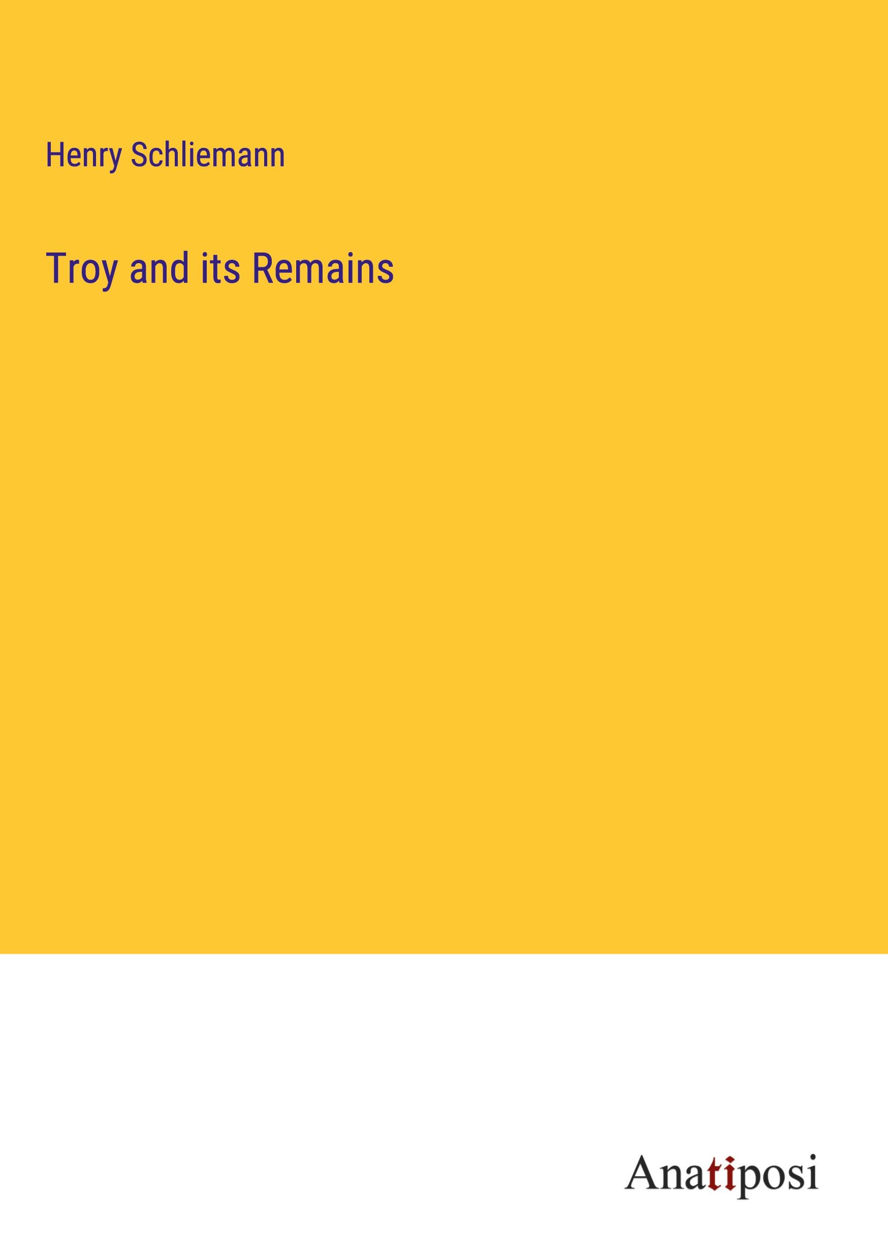 Vorderes Coverbild Troy and its Remains