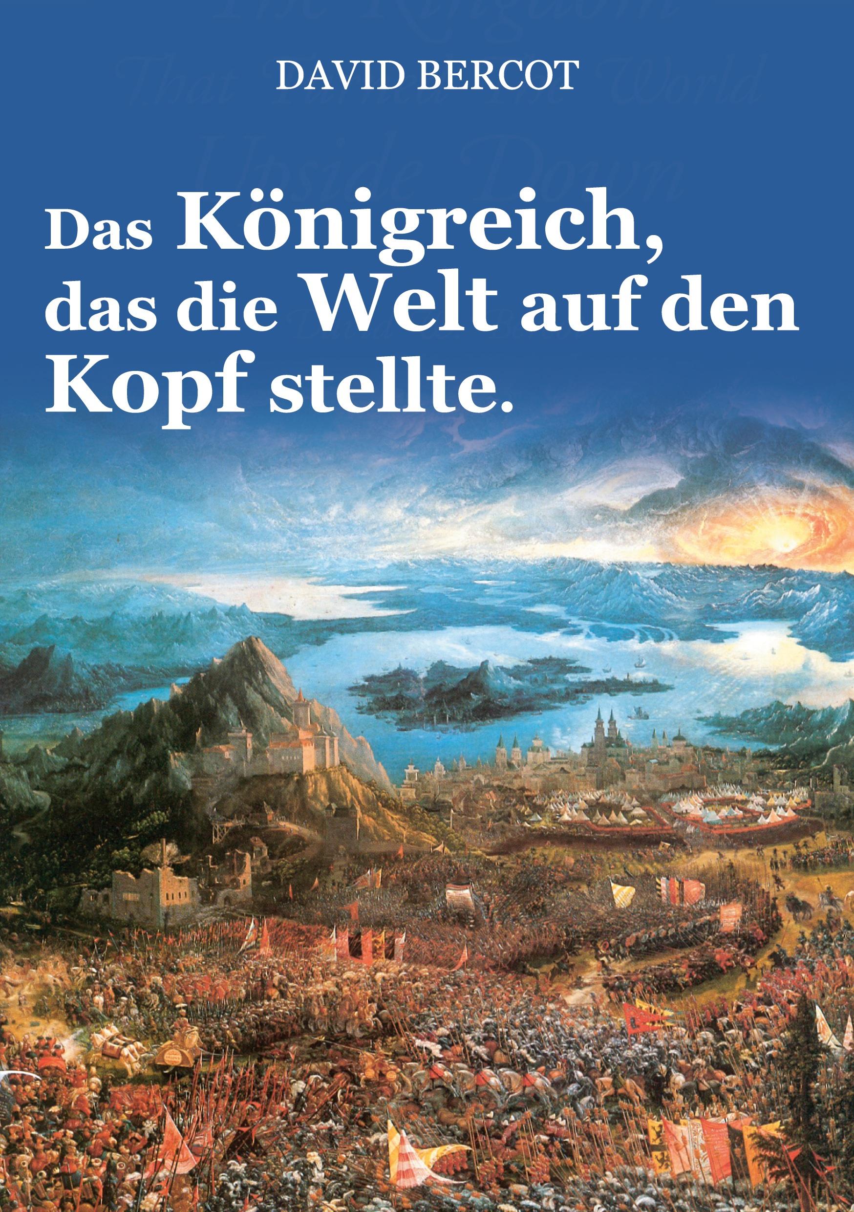 Vorderes Coverbild Das Königreich, das die Welt auf den Kopf stellte.