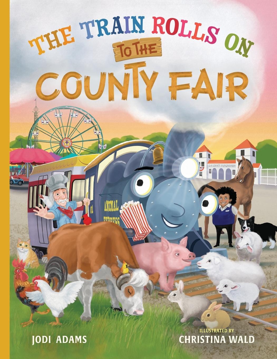 Vorderes Coverbild The Train Rolls On To The County Fair