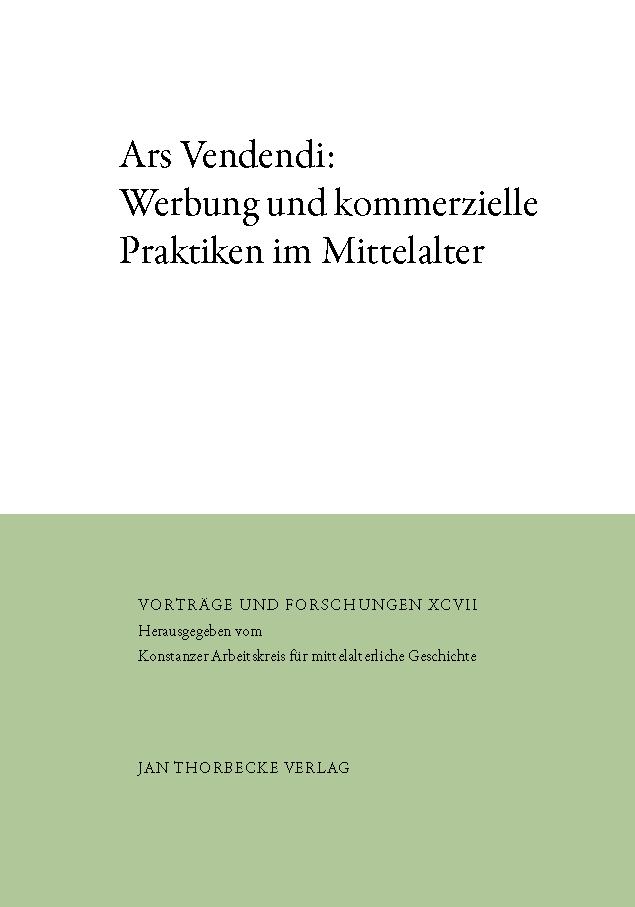 Vorderes Coverbild Ars Vendendi: Werbung und kommerzielle Praktiken im Mittelalter