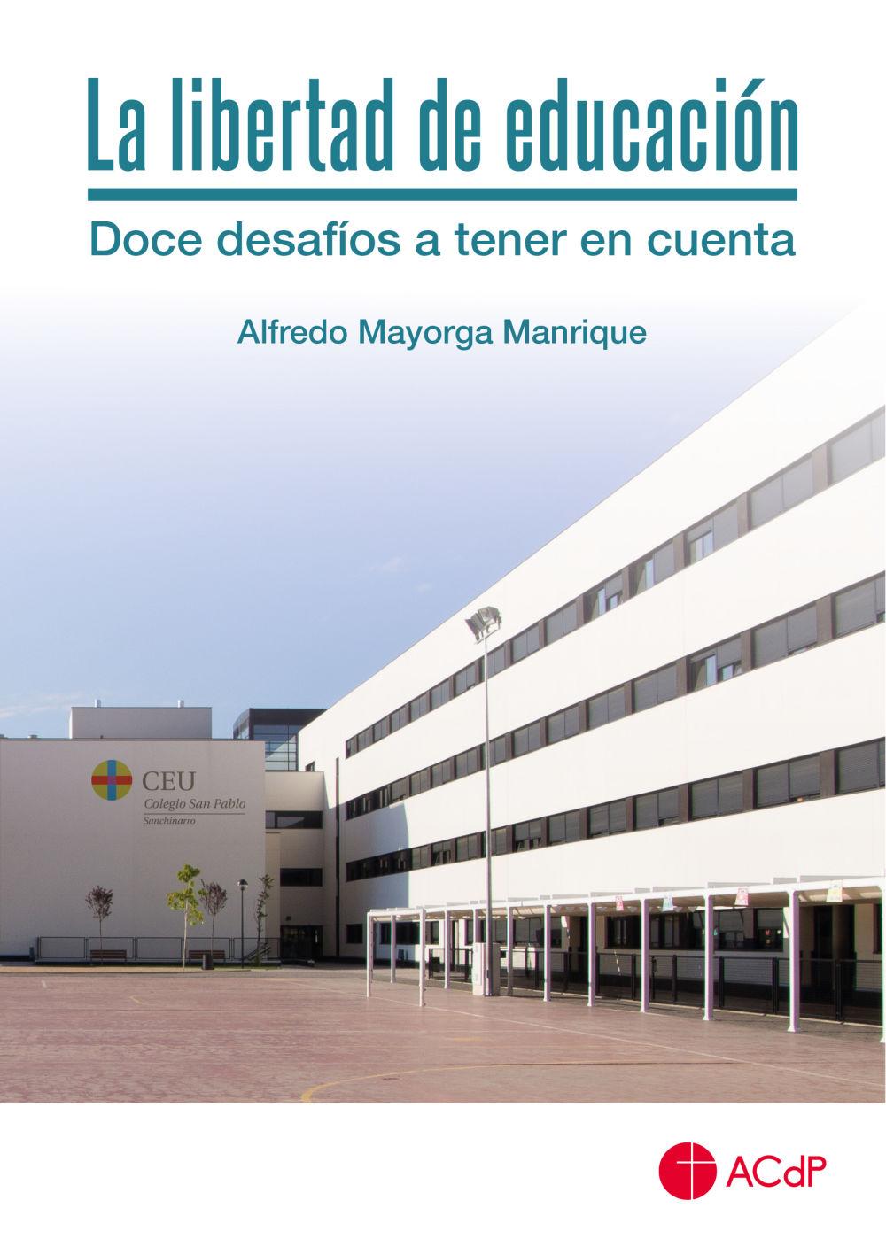 Beispielinhalt (Bild) La libertad de educación : doce desafíos a tener en cuenta