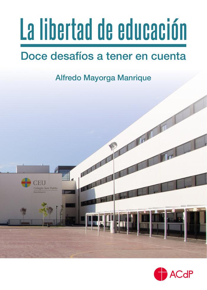 Vorderes Coverbild La libertad de educación : doce desafíos a tener en cuenta