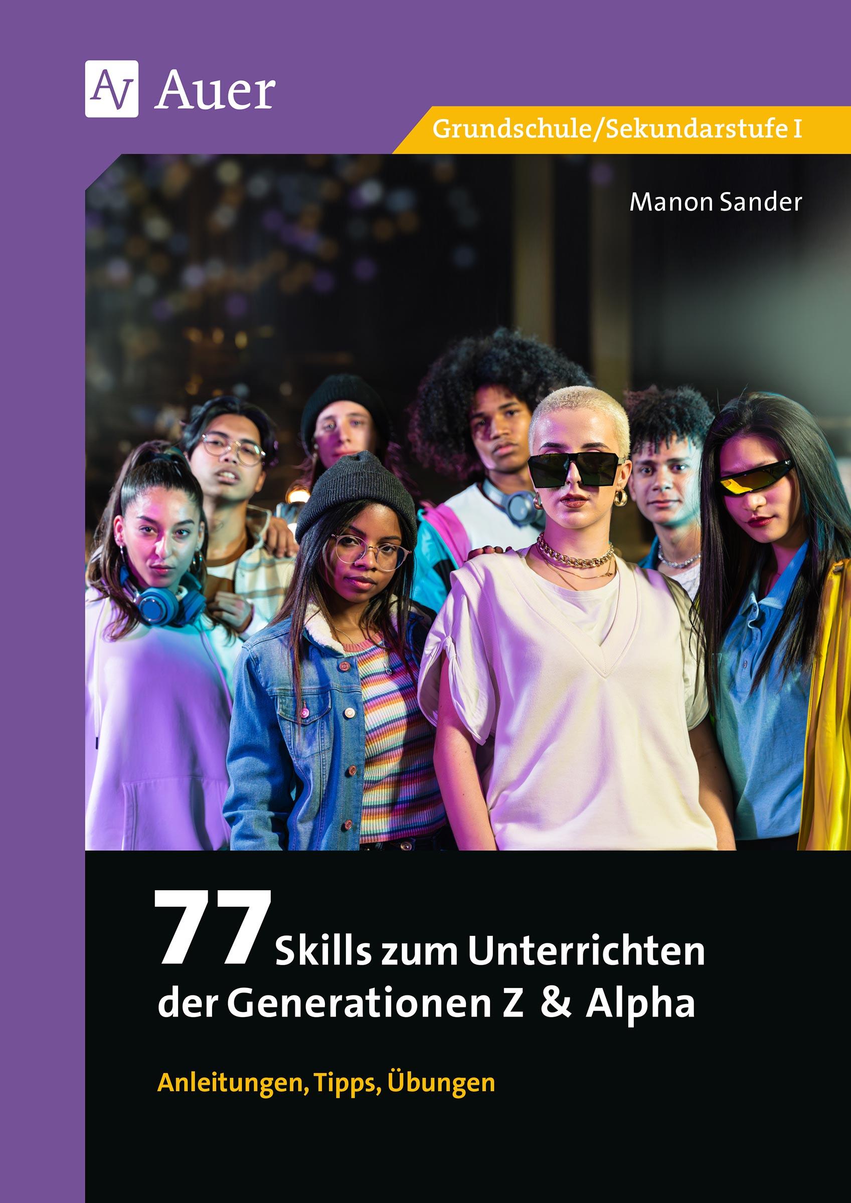 Vorderes Coverbild 77 Skills zum Unterrichten der Gen Z & Alpha