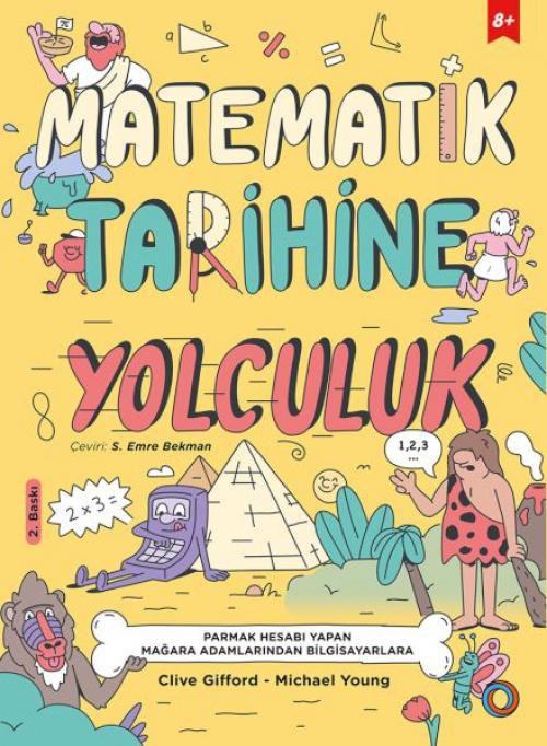 Vorderes Coverbild Matematik Tarihine Yolculuk;Parmak Hesabi Yapan Magara Adamlarindan Bilgisayarlara