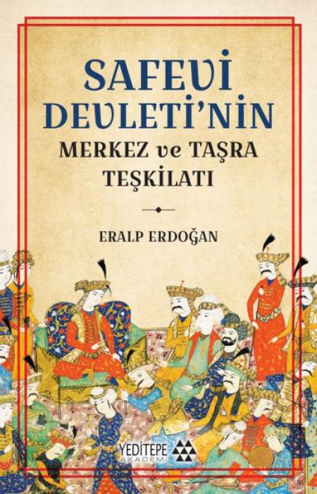 Vorderes Coverbild Safevi Devletinin Merkez ve Tasra Teskilati