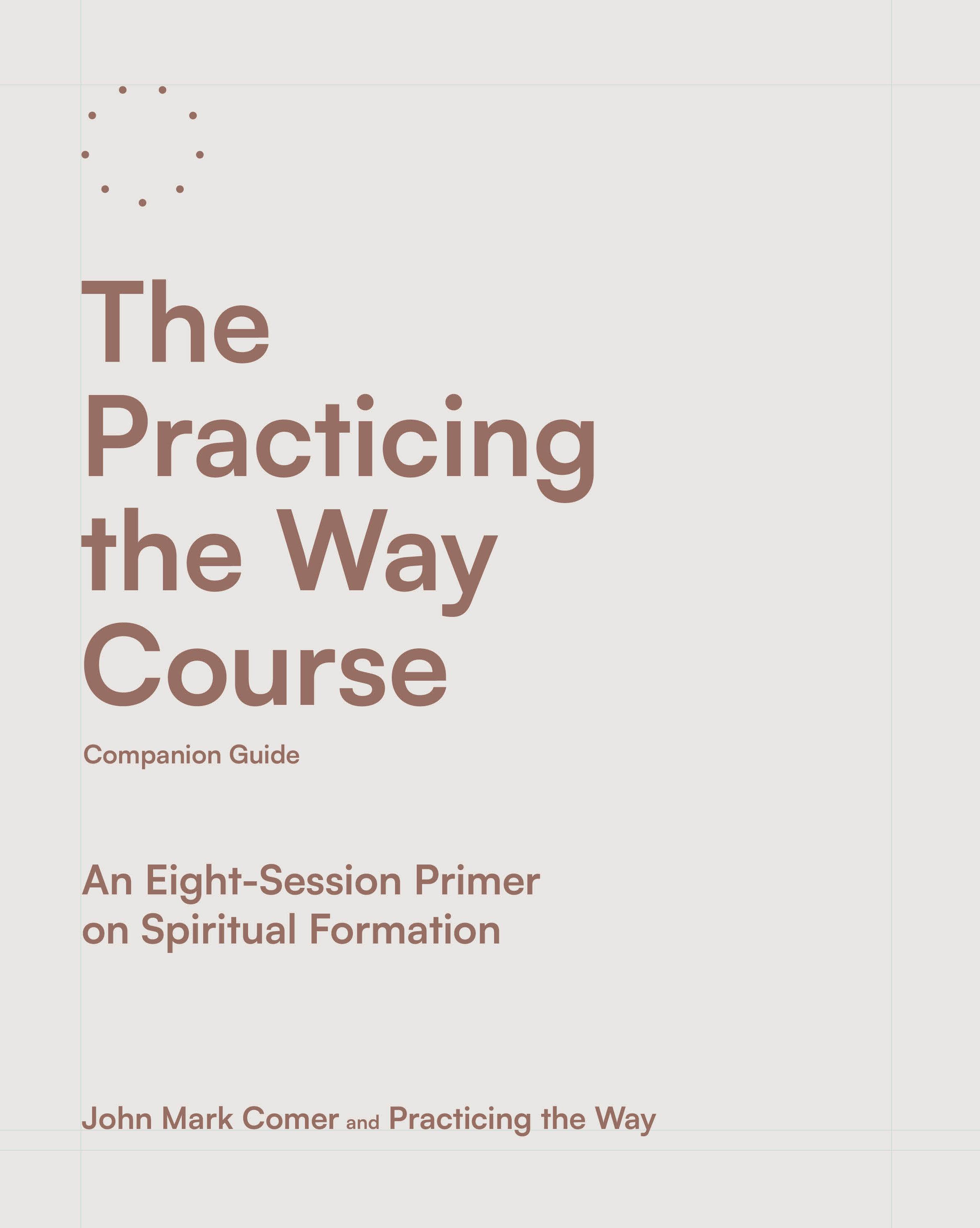 Vorderes Coverbild The Practicing the Way Course Companion Guide