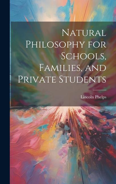 Vorderes Coverbild Natural Philosophy for Schools, Families, and Private Students