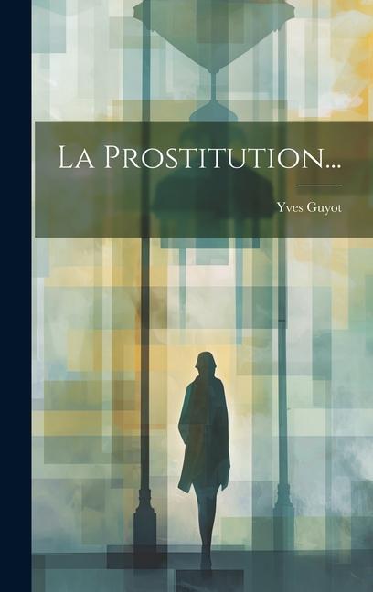 Vorderes Coverbild La Prostitution...