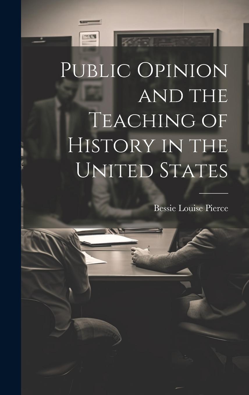 Vorderes Coverbild Public Opinion and the Teaching of History in the United States