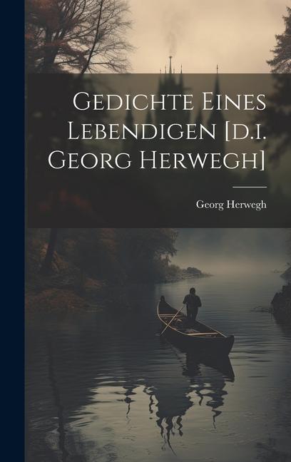 Vorderes Coverbild Gedichte Eines Lebendigen [d.i. Georg Herwegh]
