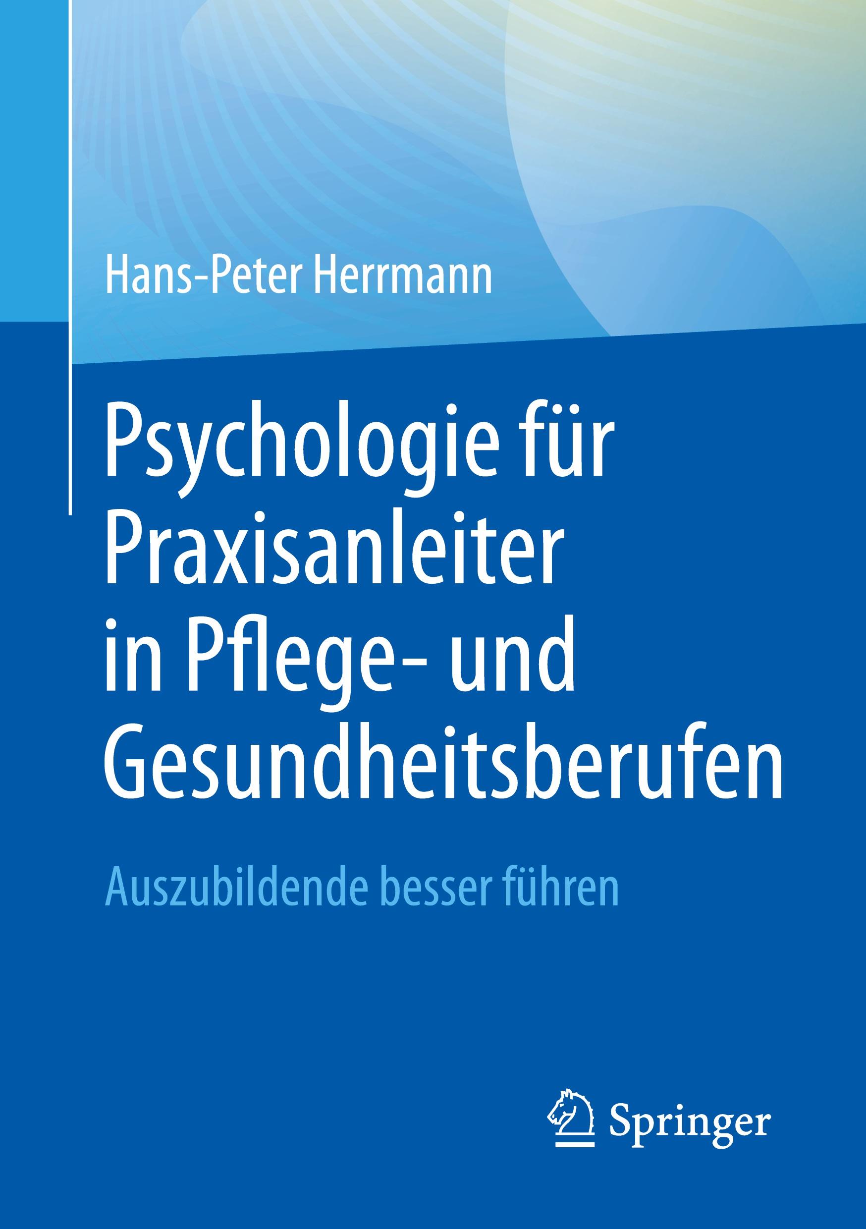 Vorderes Coverbild Psychologie für Praxisanleiter in Pflege- und Gesundheitsberufen