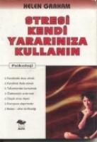 Vorderes Coverbild Stresi Kendi Yarariniza Kullanin