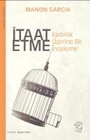 Vorderes Coverbild Itaat Etme Kadinlik Üzerine Bir Inceleme