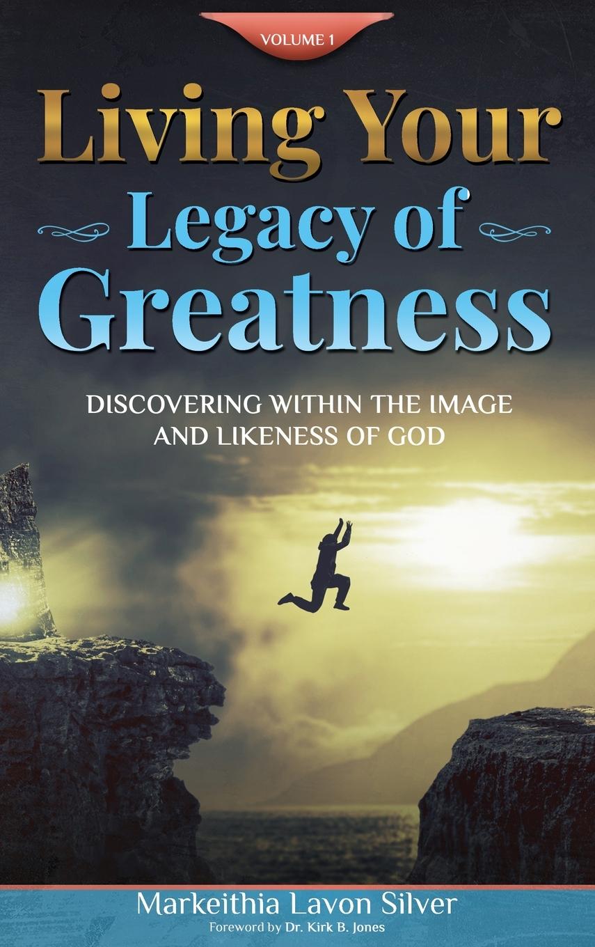 Vorderes Coverbild Living Your Legacy Of Greatness Volume One