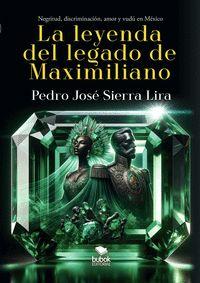 Beispielinhalt (Bild) La leyenda del legado de Maximiliano