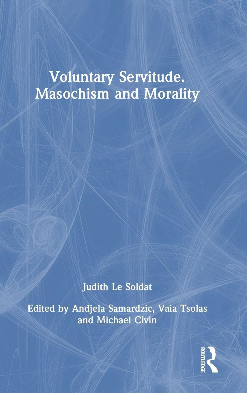 Vorderes Coverbild Voluntary Servitude. Masochism and Morality