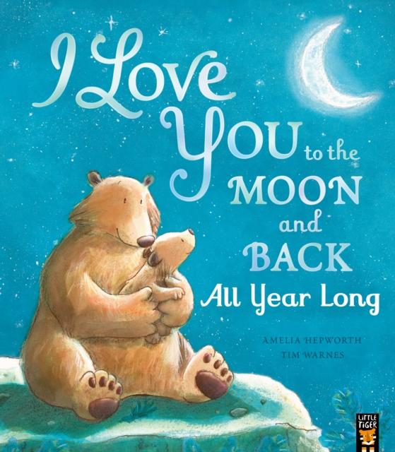 Vorderes Coverbild I Love You to the Moon and Back: All Year Long