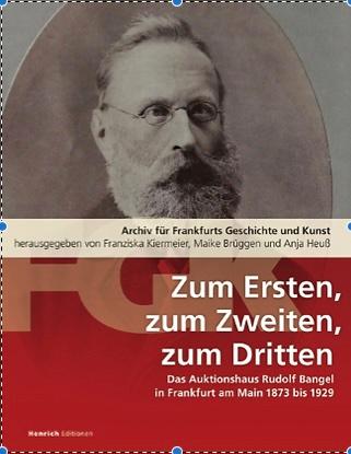 Vorderes Coverbild Zum Ersten, zum Zweiten, zum Dritten. Das Frankfurter Auktionshaus Rudolf Bangel von 1876 bis 1929