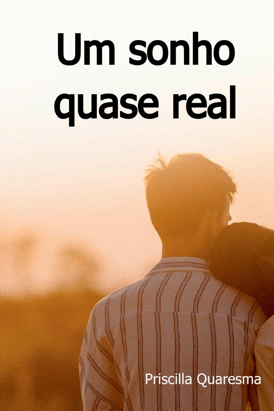 Vorderes Coverbild Um Sonho Quase Real