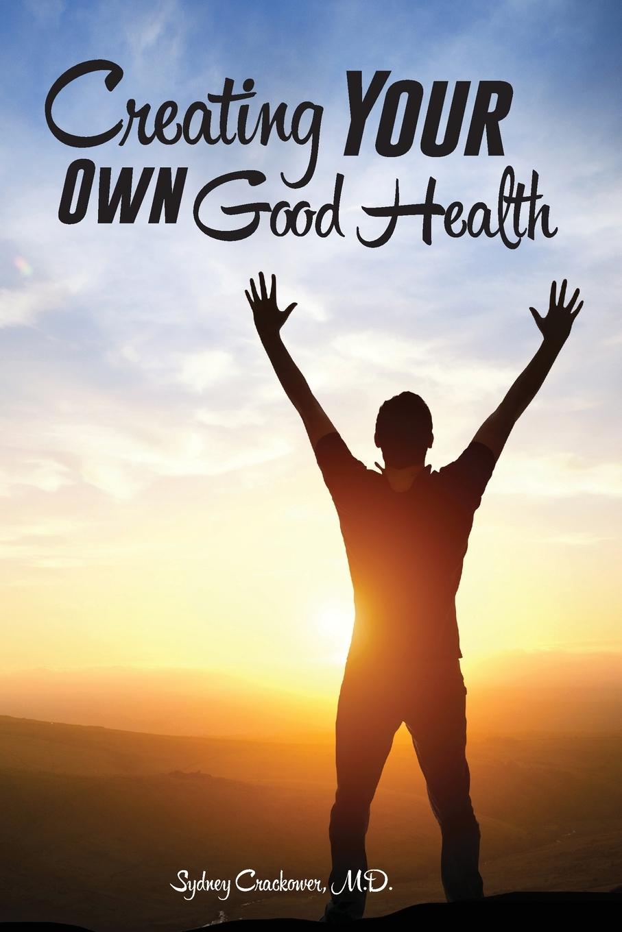 Vorderes Coverbild Creating Your Own Good Health
