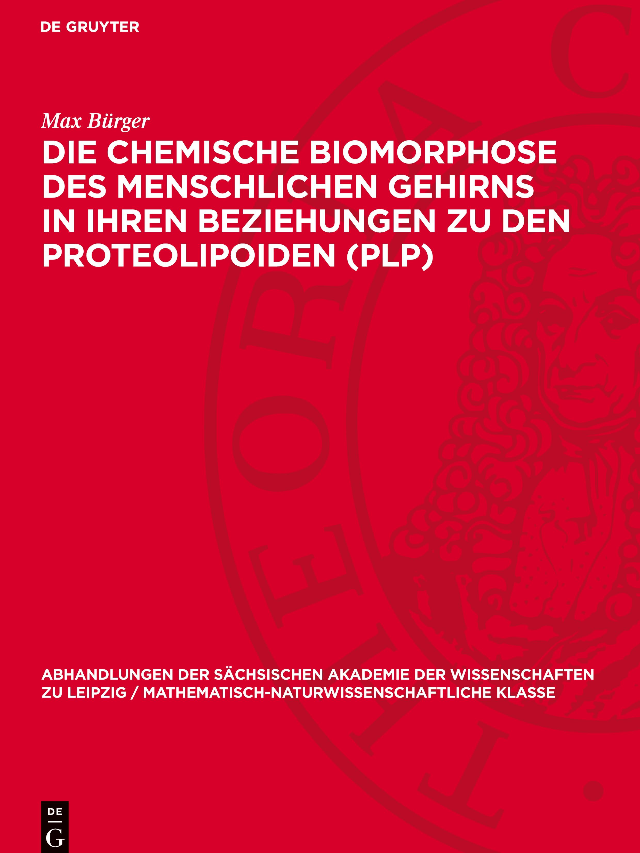 Vorderes Coverbild Die chemische Biomorphose des menschlichen Gehirns in ihren Beziehungen zu den Proteolipoiden (PLP)