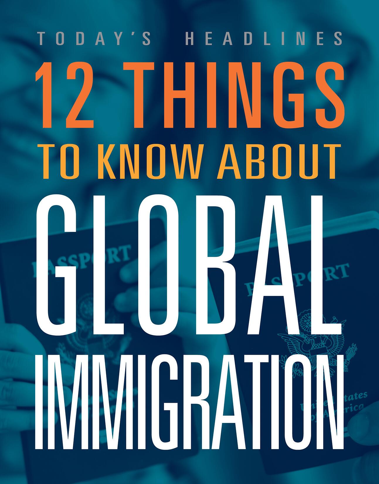 Vorderes Coverbild 12 Things to Know about Global Immigration