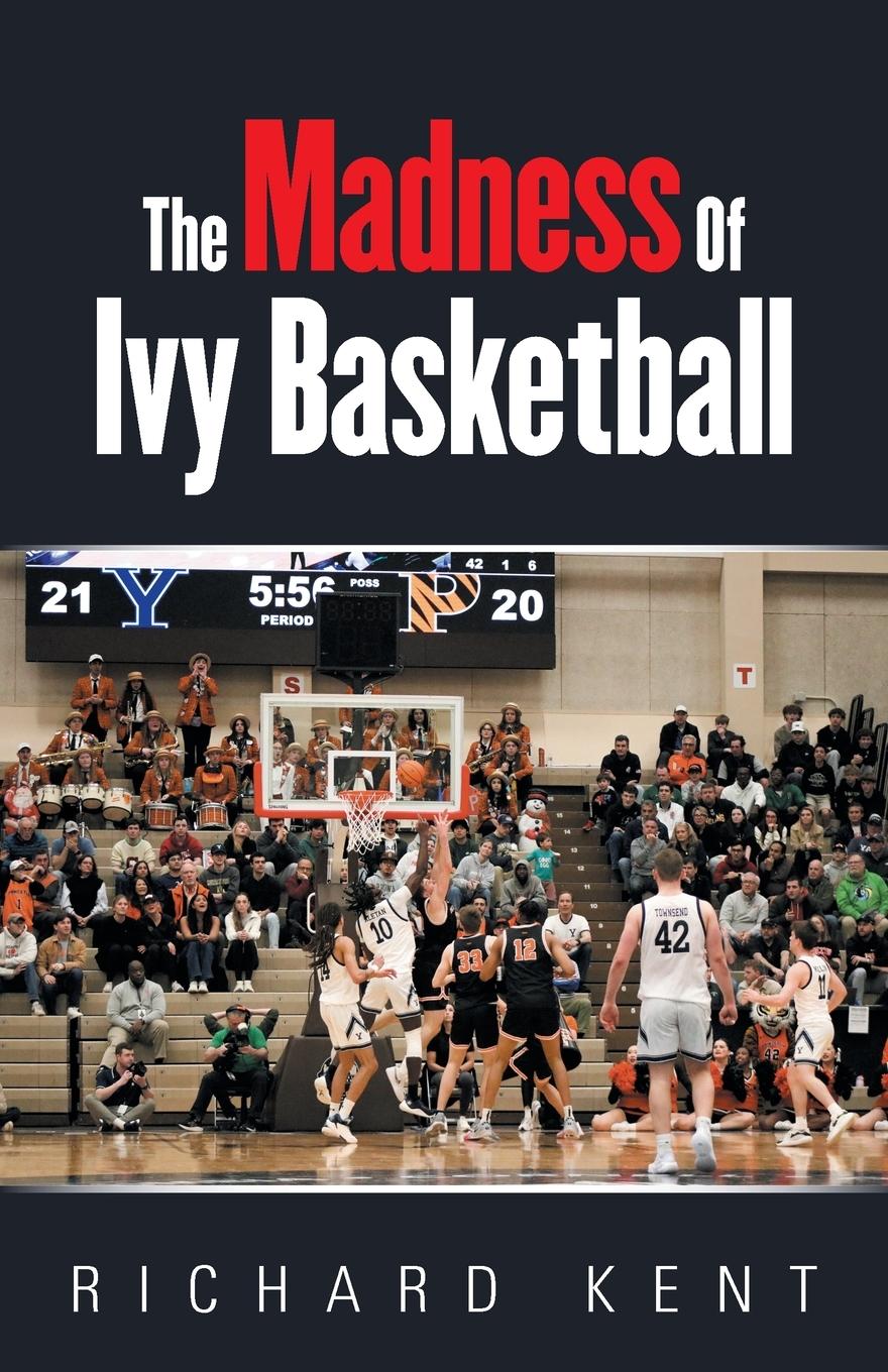 Vorderes Coverbild The Madness of Ivy Basketball