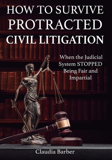 Vorderes Coverbild How to Survive a Protracted Civil Litigation