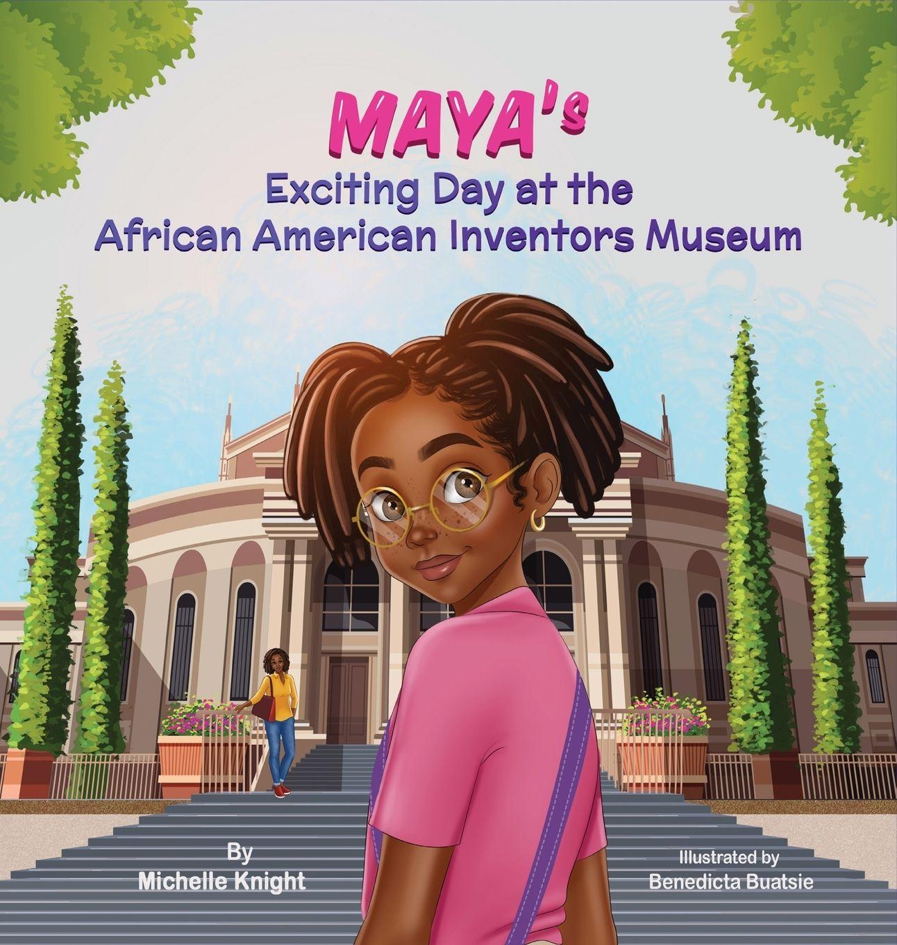 Vorderes Coverbild Maya's Exciting Day at the African American Inventors Museum