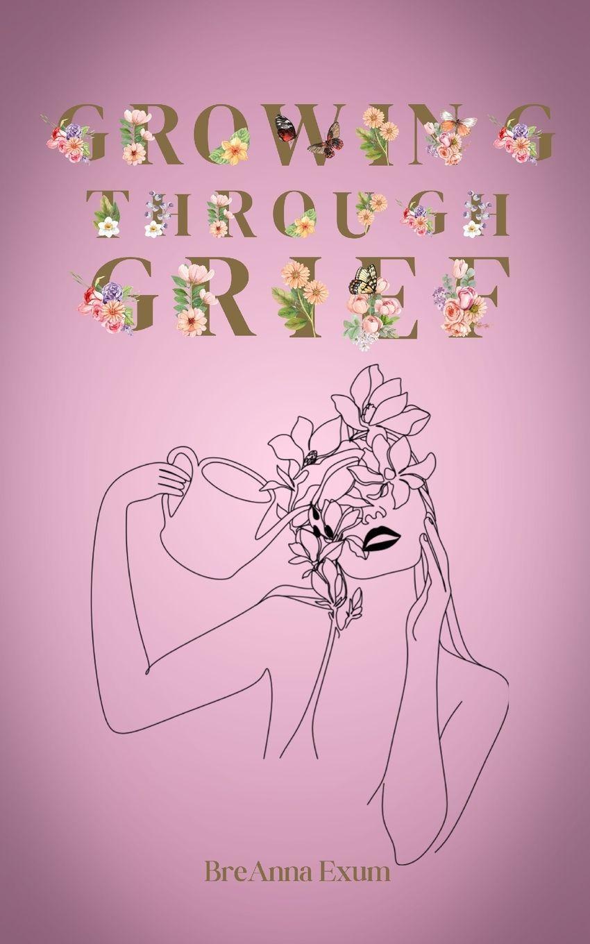 Vorderes Coverbild Growing Through Grief