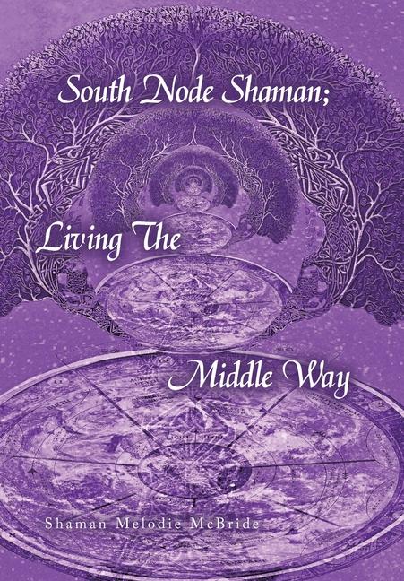 Vorderes Coverbild South Node Shaman; Living The Middle Way