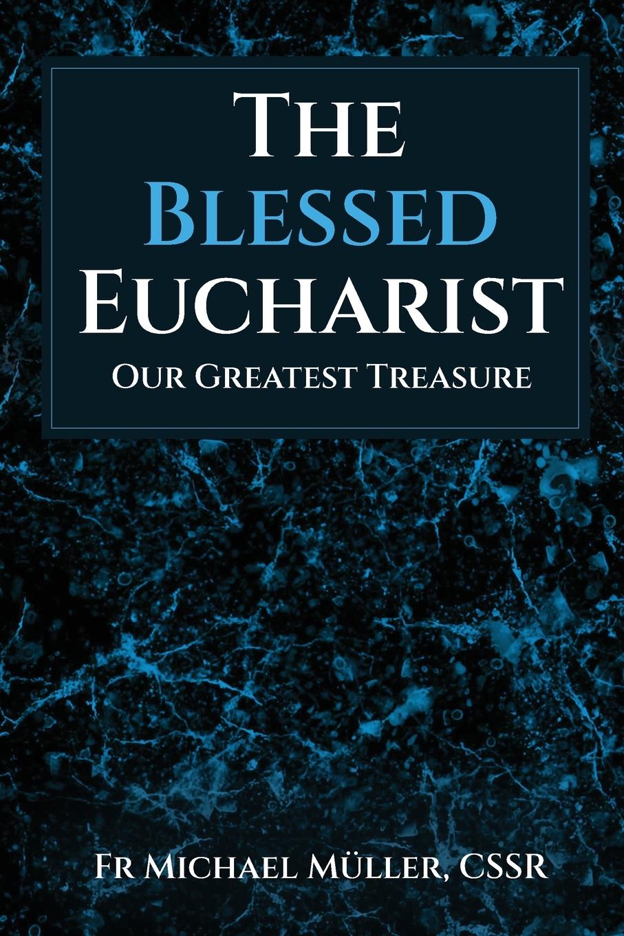 Vorderes Coverbild The  Blessed Eucharist