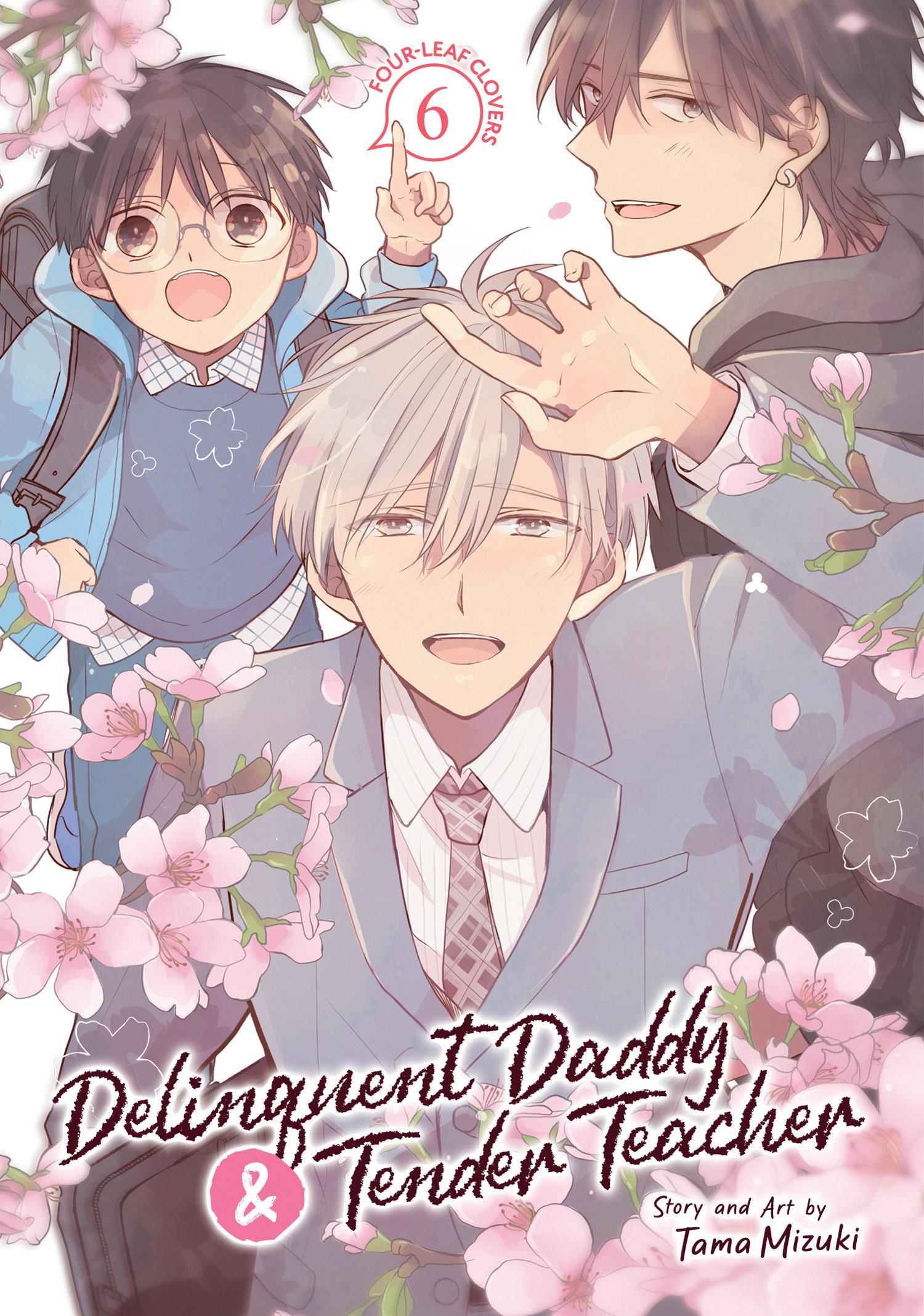 Vorderes Coverbild Delinquent Daddy and Tender Teacher Vol. 6: Four-Leaf Clovers