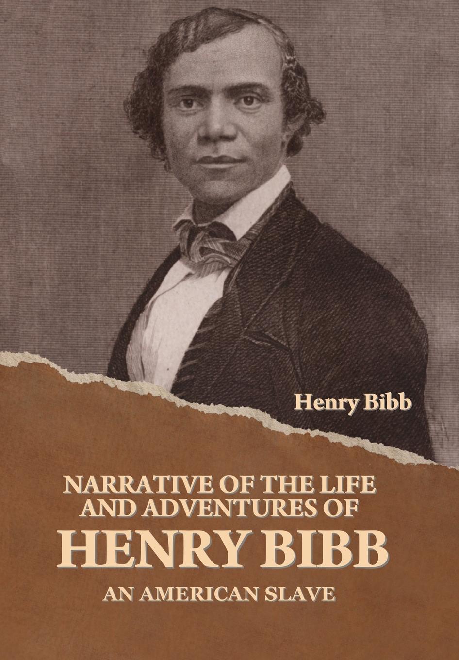 Vorderes Coverbild Narrative of the Life and Adventures of Henry Bibb, an American Slave