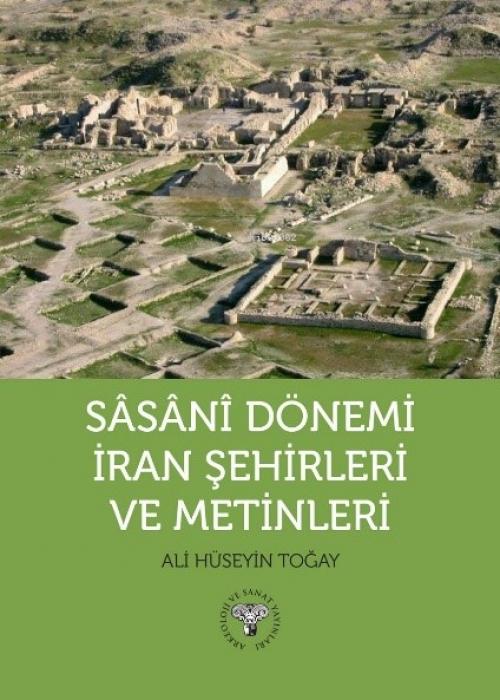 Vorderes Coverbild Sasani Dönemi Iran Sehirleri ve Metinleri