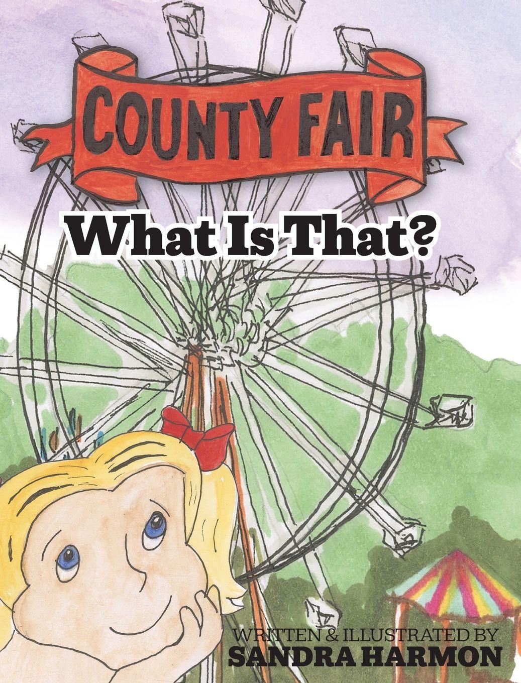 Vorderes Coverbild County Fair - What Is That?