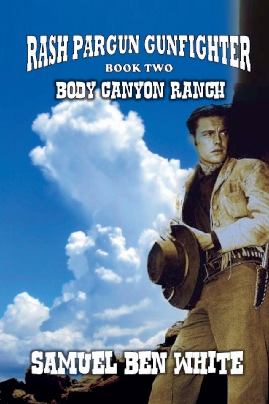 Vorderes Coverbild Rash Pargun Gunfighter - Body Canyon Ranch