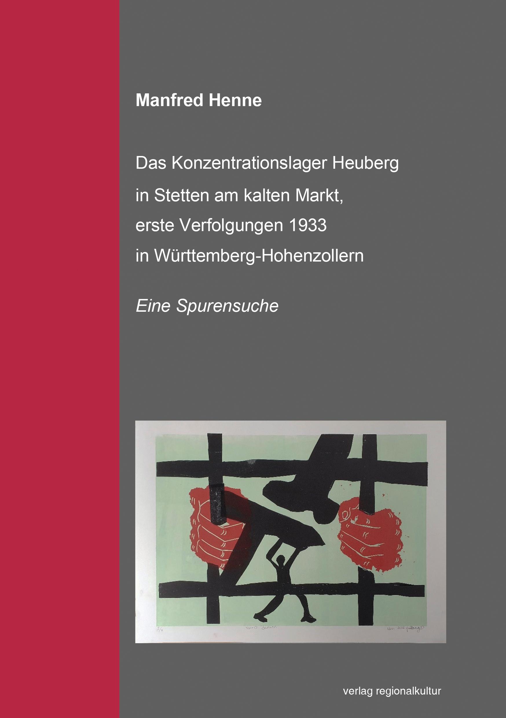 Vorderes Coverbild Das Konzentrationslager Heuberg in Stetten am kalten Markt, erste Verfolgungsaktionen 1933 in Württemberg-Hohenzollern