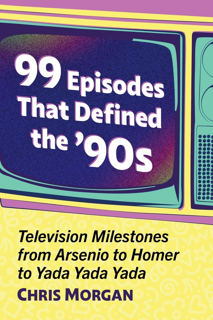 Vorderes Coverbild 99 Episodes That Defined the '90s